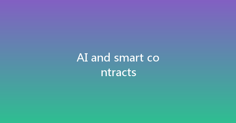 AI and smart contracts 